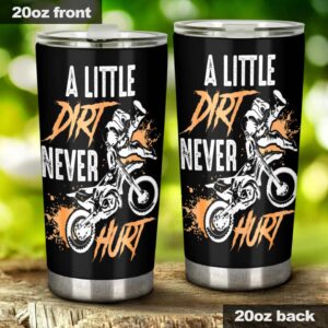 A Little Dirt Never Hurt Motocross 20oz Tumbler 2.jpg