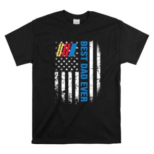 American Flag Best Dad Ever Nascar For 4th Of July 1 T Shirt.jpg