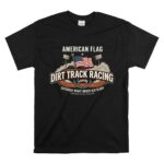American Flag Dirt Track Racing 1 T Shirt.jpg