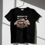 American Flag Dirt Track Racing 3 T Shirt.jpg