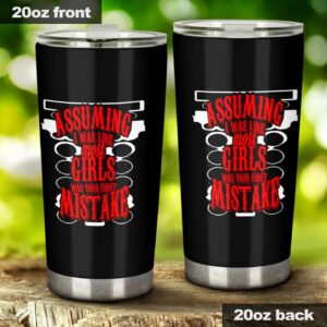 Assuming I Was Like Most Girls Drag Racing 20Oz Tumbler 1.jpg