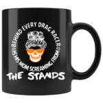 Behind Every Drag Racer Is His Mom Screaming From The Stands Ceramic Mug 2.png