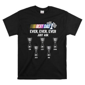 Best Dad 1 Ever Just Ask Race 1 T Shirt.jpg