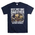 Best Dirt Bike Dad Ever 5 T Shirt.jpg