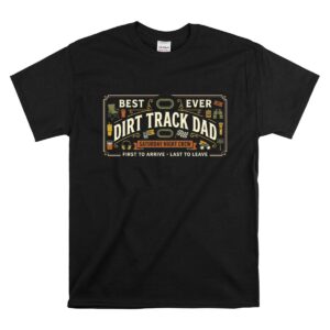 Best Dirt Track Dad Ever 1 T Shirt.jpg