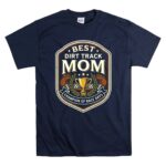 Best Dirt Track Mom 5 T Shirt.jpg