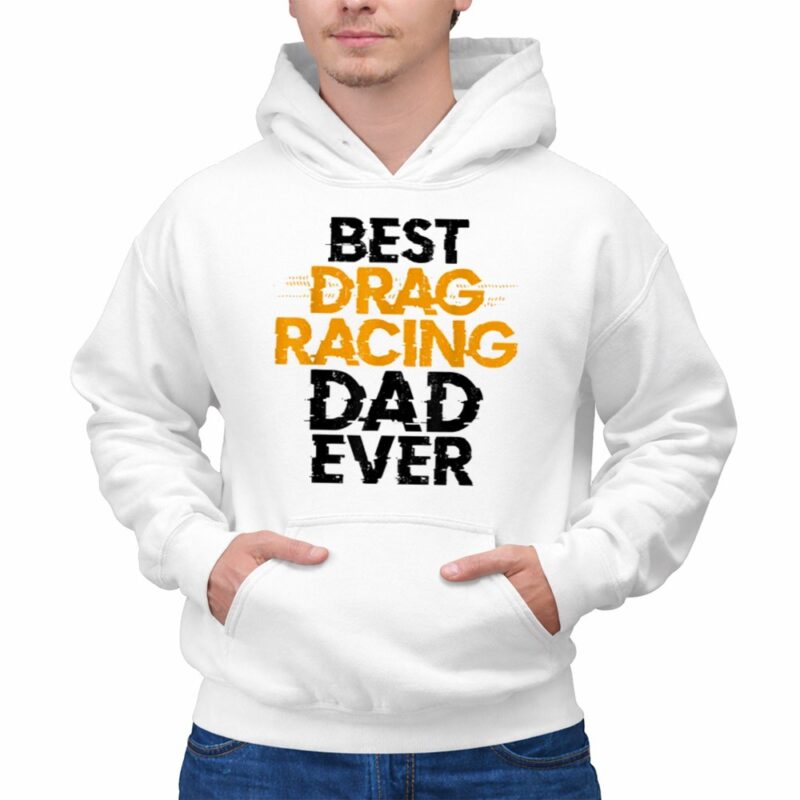 Best Drag Racing Dad Ever 1 Hoodie.jpg
