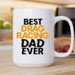 Best Drag Racing Dad Ever 2 mug.jpg