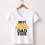 Best Drag Racing Dad Ever 5 Womens V Neck.jpg