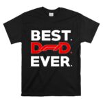 Best Fomula 1 Dad Ever 1 T Shirt.jpg