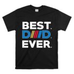 Best Nascar Dad Ever 1 T Shirt.jpg