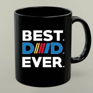 Best Nascar Dad Ever 1 mug.jpg
