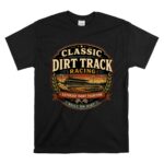 Classic Dirt Track Racing 1 T Shirt.jpg