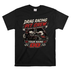 Custom Drag Racing Pit Crew Shirt Personalized Team Name 1 T Shirt.jpg