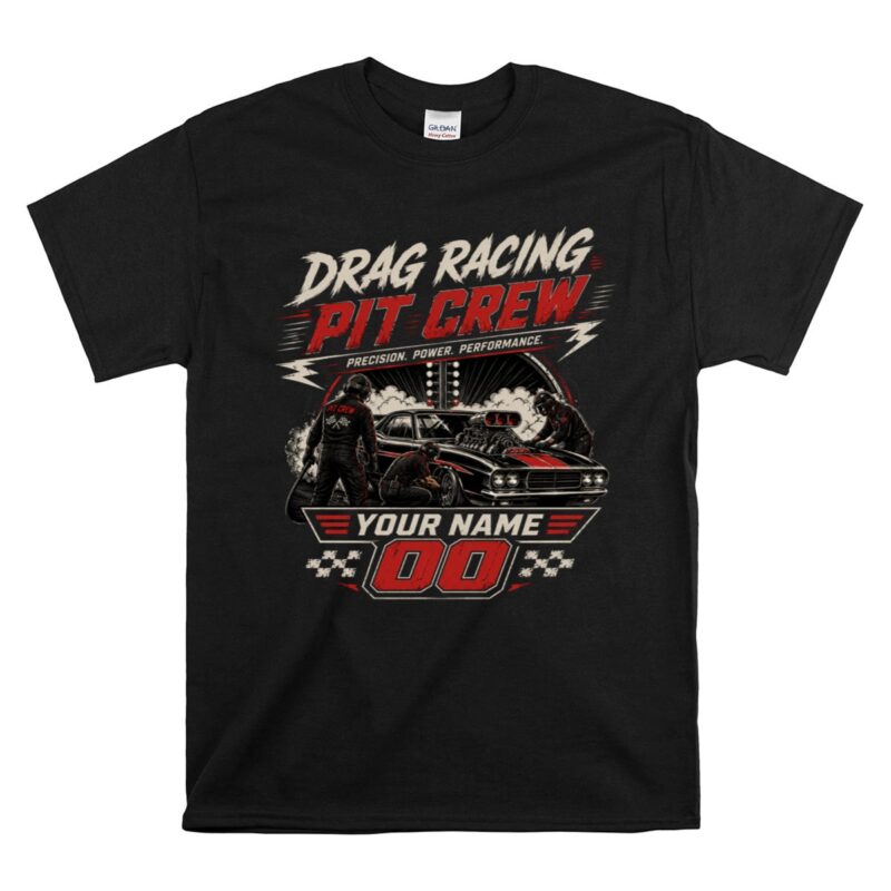 Custom Drag Racing Pit Crew Shirt Personalized Team Name 1 T Shirt.jpg