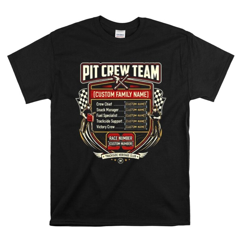 Custom Family Name Pit Crew Team Trackside 1 T Shirt.jpg