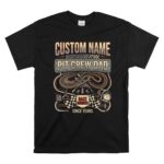 Custom Pit Crew Dad 1 T Shirt.jpg