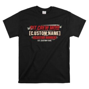 Custom Pit Crew Mom 1 T Shirt.jpg