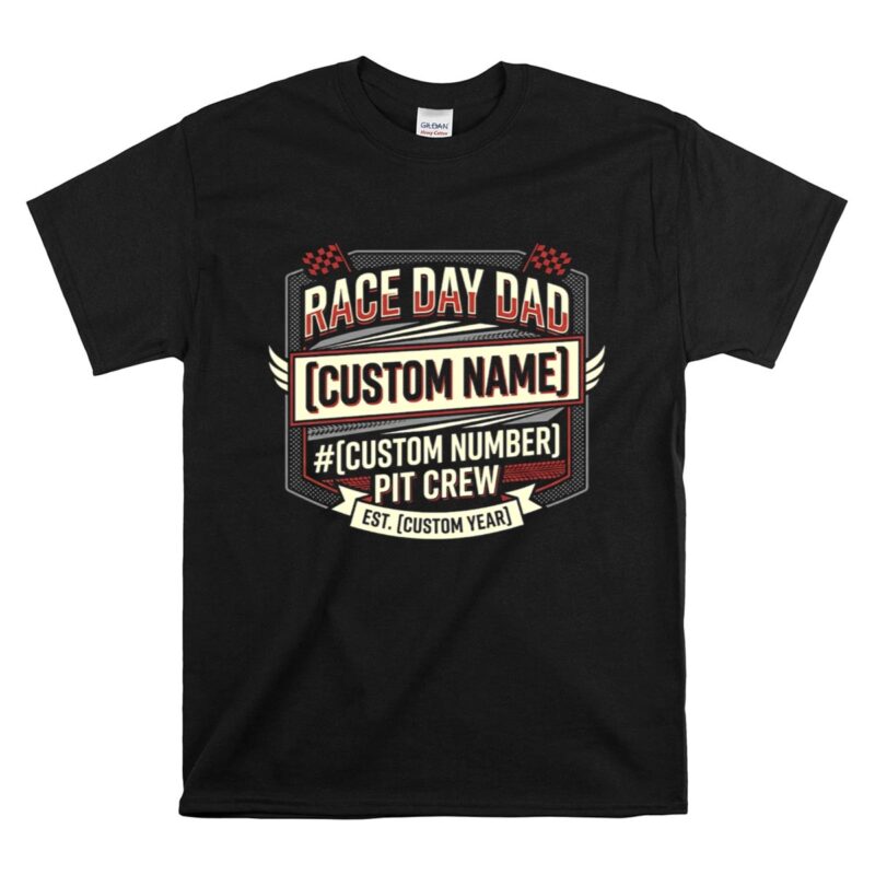 Custom Race Day Dad Pit Crew 1 T Shirt.jpg