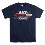 Custom Race Weekend Mom 5 T Shirt.jpg