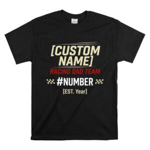 Custom Racing Dad Team 1 T Shirt.jpg