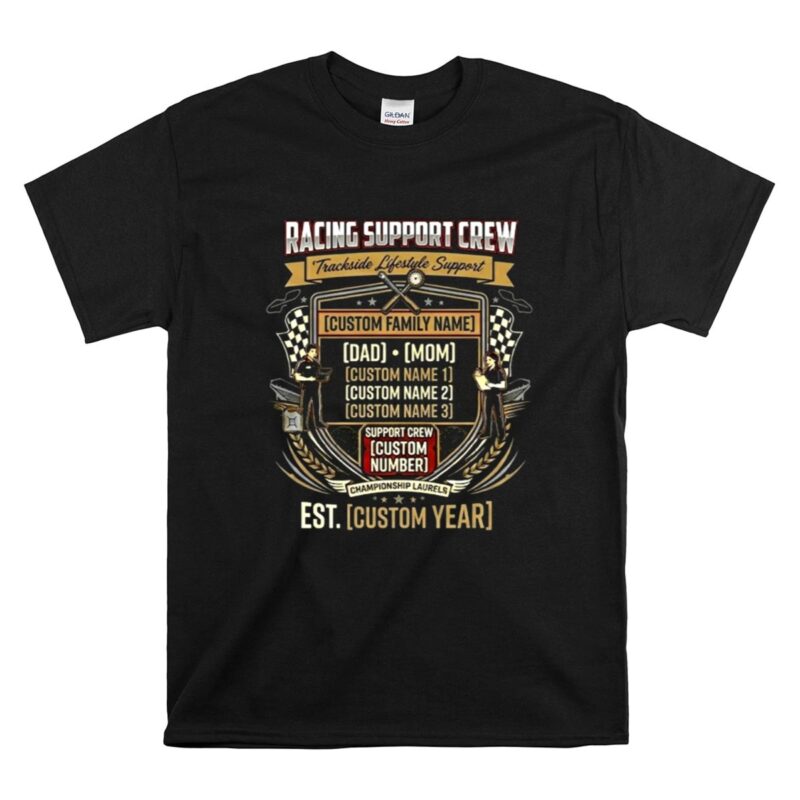 Custom Racing Support Crew Trackside Lifestyle 1 T Shirt.jpg