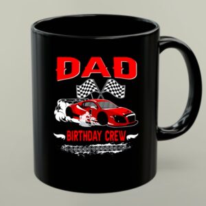 Dad Birthday Crew Race Car Racing Car Driver 1 mug.jpg