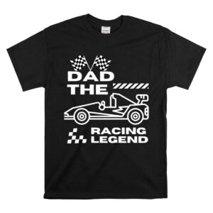 Dad The Racing Legend Formula 1 T Shirt 1.jpg