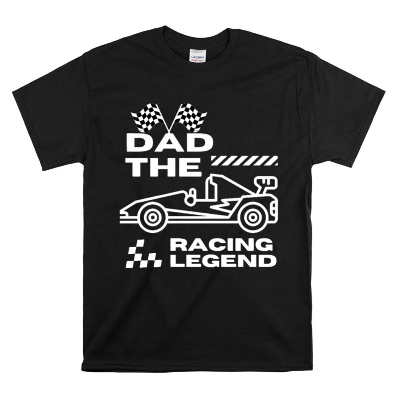 Dad The Racing Legend Formula 1 T Shirt 1.jpg