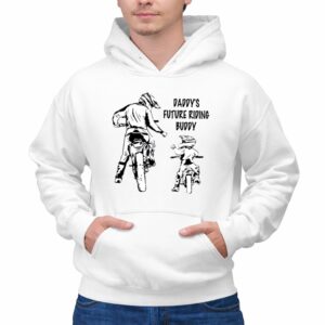 Daddys Future Riding Buddy Racing Motor 1 Hoodie.jpg