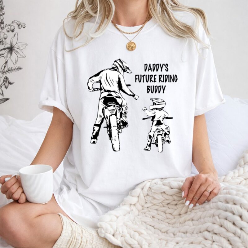 Daddys Future Riding Buddy Racing Motor 1 T Shirt.jpg