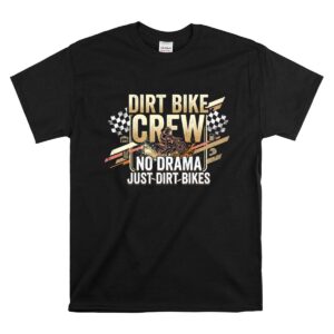 Dirt Bike Crew 1 T Shirt.jpg