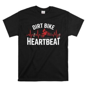 Dirt Bike Heartbeat 1 T Shirt.jpg