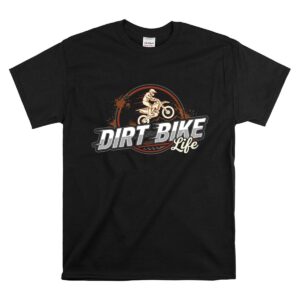 Dirt Bike Life 1 T Shirt.jpg