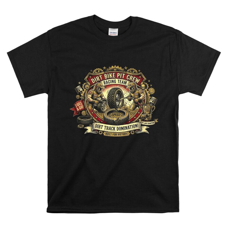 Dirt Bike Pit Crew Racing Team 1 T Shirt.jpg