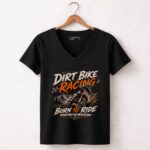Dirt Bike Racing —Born to Ride 4 Womens V Neck.jpg
