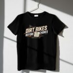 Dirt Bikes Before Chores 3 T Shirt.jpg