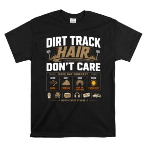 Dirt Track Hair Dont Care 1 T Shirt.jpg