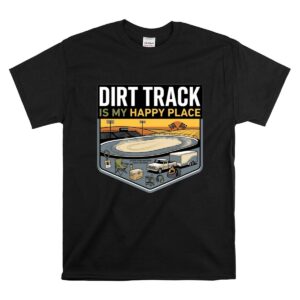 Dirt Track Is My Happy Place 1 T Shirt.jpg