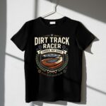 Dirt Track Racer 3 T Shirt.jpg