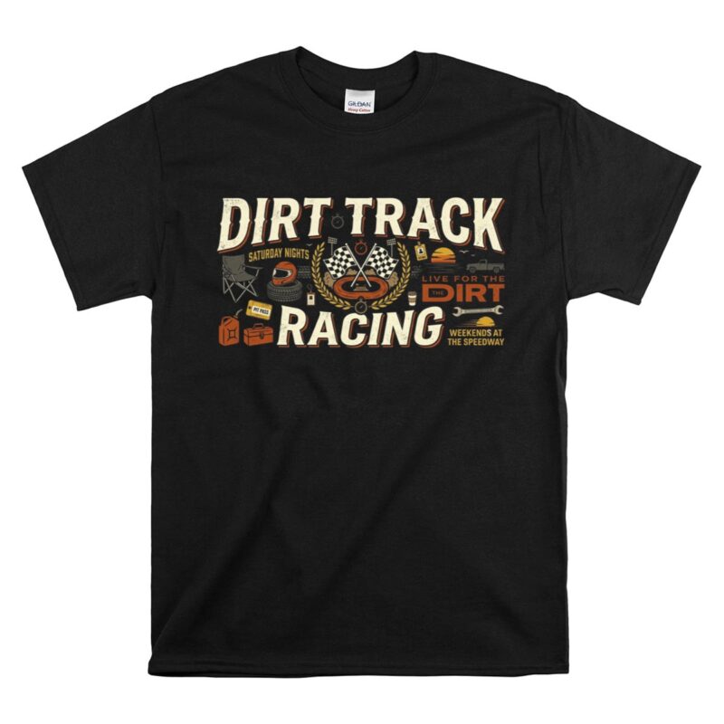 Dirt Track Racing 1 T Shirt.jpg