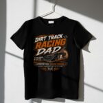 Dirt Track Racing Dad Race Day 3 T Shirt.jpg