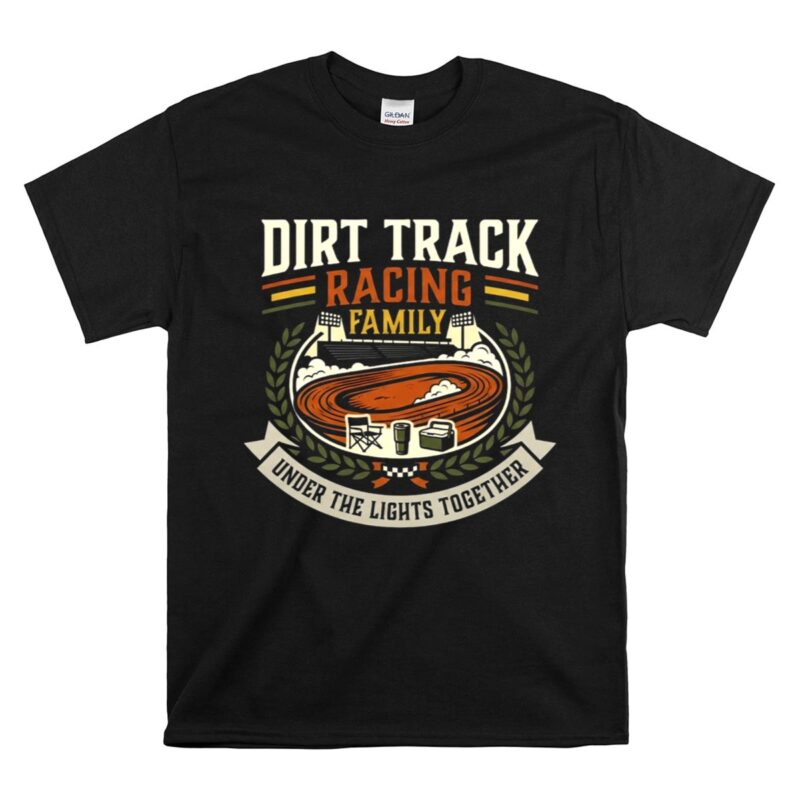 Dirt Track Racing Family 1 T Shirt.jpg