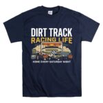 Dirt Track Racing Life 5 T Shirt.jpg