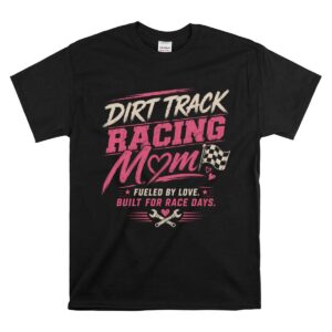 Dirt Track Racing Mom Funny Race Mom 1 T Shirt.jpg
