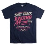 Dirt Track Racing Mom Funny Race Mom 5 T Shirt.jpg