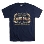 Dirt Track Racing Squad 5 T Shirt.jpg