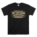 Distressed Dirt Track Racing 1 T Shirt.jpg
