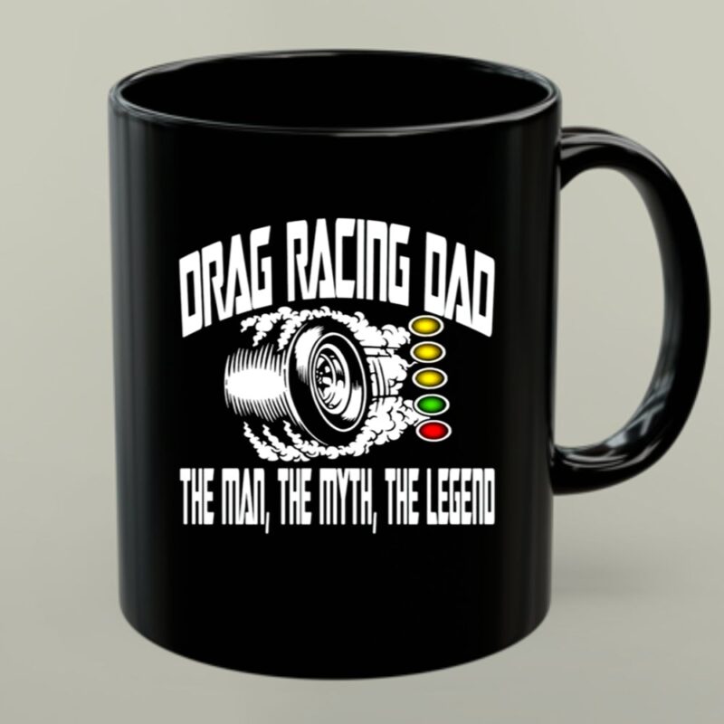 Drag Racing Dad The Man The Myth The Legend 1 mug.jpg