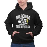 Drag Racing Dad The Man The Myth The Legend 2 Hoodie.jpg